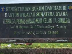 Nama Kementrian Imigrasi Kemasyarakatan Tercoreng Akibat Dugaan Kasus Pungli di Lapas Kelas llA Sibolga