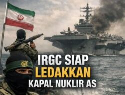 IRGC Siap Ledakkan Kapal Nuklir AS, Ancaman Terbuka Iran Guncang Teluk Persia